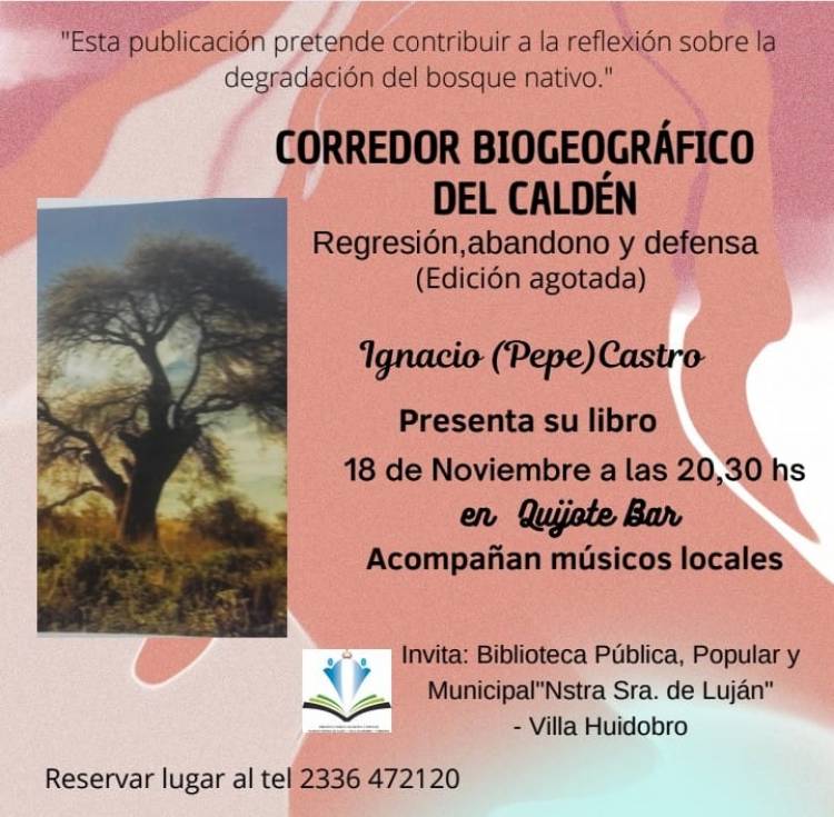 BIBLIOTECA, ACTIVIDADES JUNTO A IGNACIO CASTRO Y SU LIBRO "CORREDOR BIOGEOGRAFICO DEL CALDÉN" 